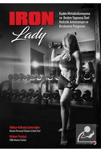 Cinius Yayınları Iron Lady & Kadın Metabolizmasına Ve Beden Yapısına Özel Hol...