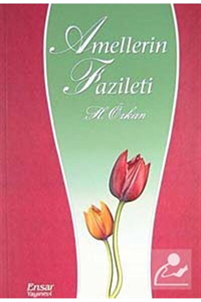 Ensar Neşriyat Amellerin Fazileti