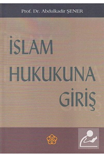 İzmir İlahiyat Fakültesi Vakfı Yayınları İslam Hukukuna Giriş