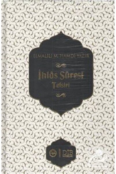 Diyanet İşleri Başkanlığı Elmalılı Hamdi Yazır Ihlas Suresi Tefsiri