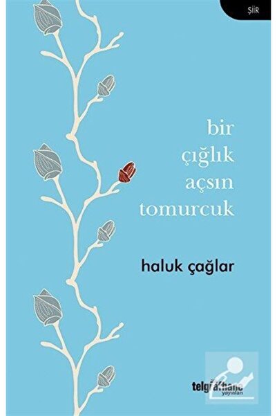 Telgrafhane Yayınları Bir Çığlık Açsın Tomurcuk