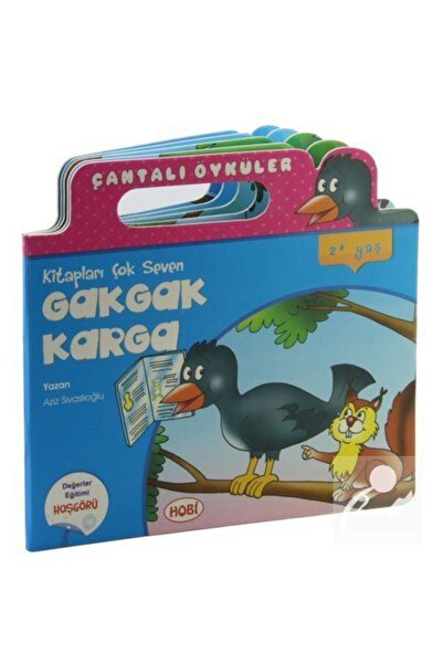 Hobi Yayınevi Kitapları Çok Seven Gakgak Karga / Çantalı Öyküler Dizisi