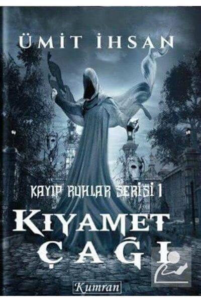 Kumran Yayınları Kıyamet Çağı / Kayıp Ruhlar Serisi 1