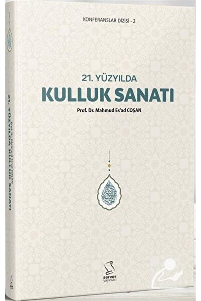 Server Yayınları 21. Yüzyılda Kulluk Sanatı (cep Boy) / Mahmud Es'ad Coşan / ...