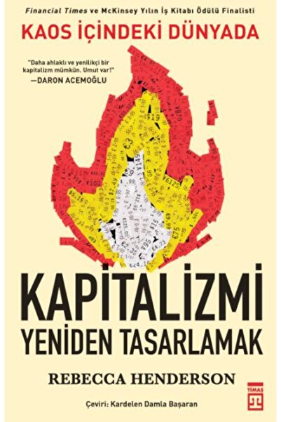 Timaş Yayınları Kaos İçindeki Dünyada Kapitalizmi Yeniden Tasarlamak