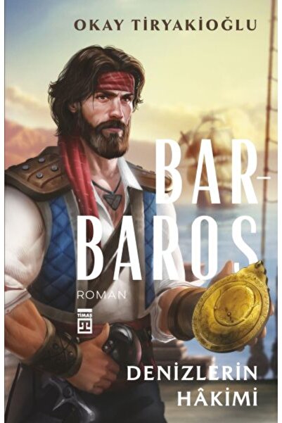 Timaş Yayınları Barbaros - Denizlerin Hakimi