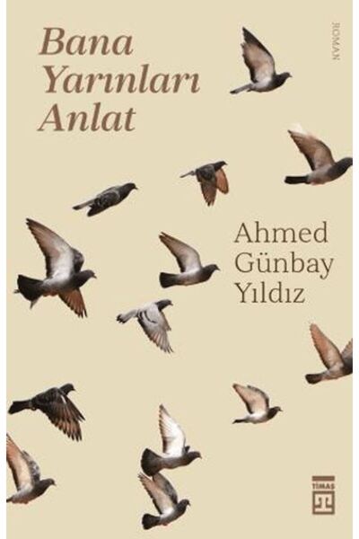 Timaş Yayınları Bana Yarınları Anlat