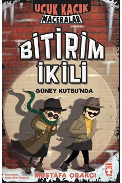 Timaş Çocuk Uçuk Kaçık Maceralar 2 - Bitirim İkili Güney Kutbu'nda