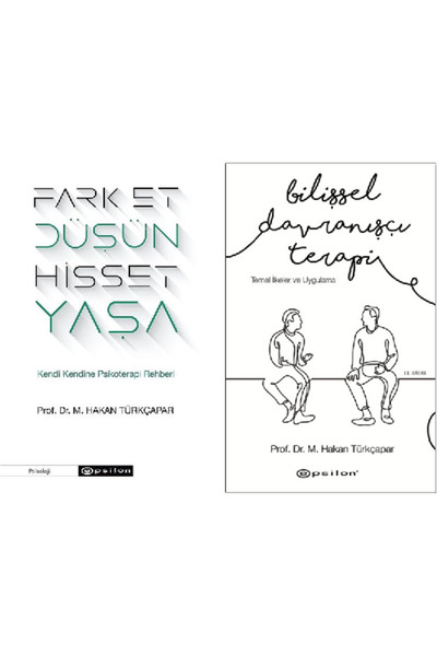Epsilon Yayınevi Fark Et Düşün Hisset Yaşa + Bilişsel Davranışçı Terapi-Temel...