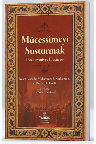 Tahkik Yayınları Mücessimeyi Susturmak / İmam Buhari / Tahkik Yayınları / 978...