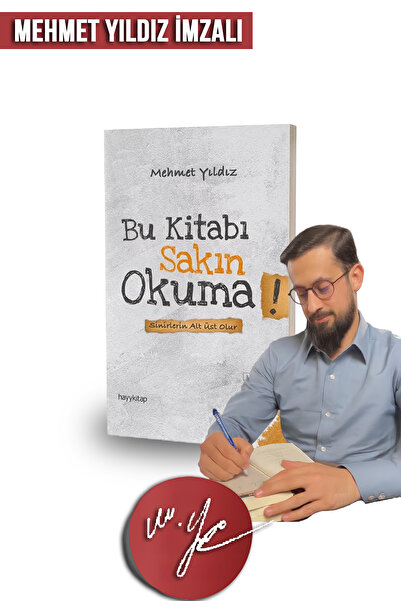 hayykitap Bu Kitabı Sakın Okuma! - Mybedesten'e Özel MEHMET YILDIZ İMZALI