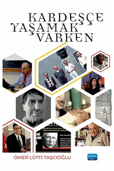 Nobel Akademik Yayıncılık Kardeşçe Yaşamak Varken