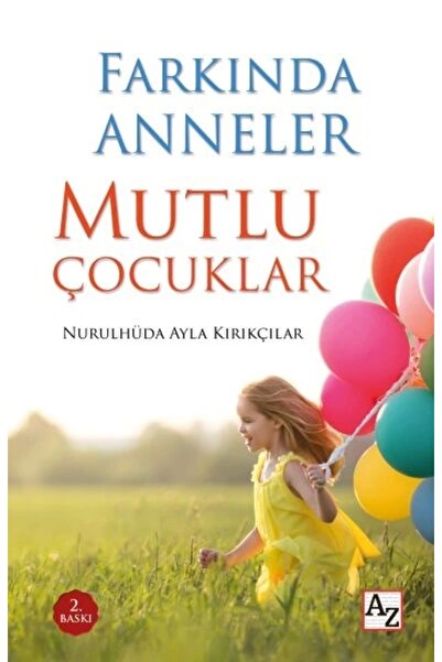 Az Kitap Farkında Anneler Mutlu Çocuklar-Nurulhüda Ayla Kırıkçılar