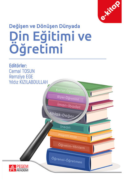 Pegem Akademi Yayıncılık Değişen ve Dönüşen Dünyada Din Eğitimi ve Öğretimi (...