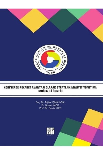 Gazi Kitabevi Kobi'lerde Rekabet Avantajı Olarak Stratejik Maliyet Yönetimi: ...