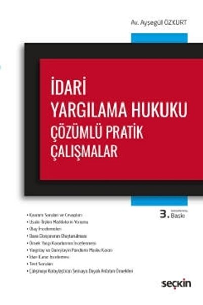 Seçkin Yayıncılık Idari Yargılama Hukuku Çözümlü Pratik Çalışmalar