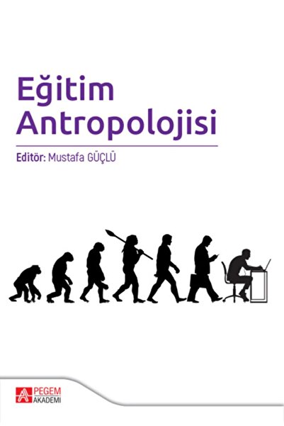 Pegem Akademi Yayıncılık Eğitim Antropolojisi