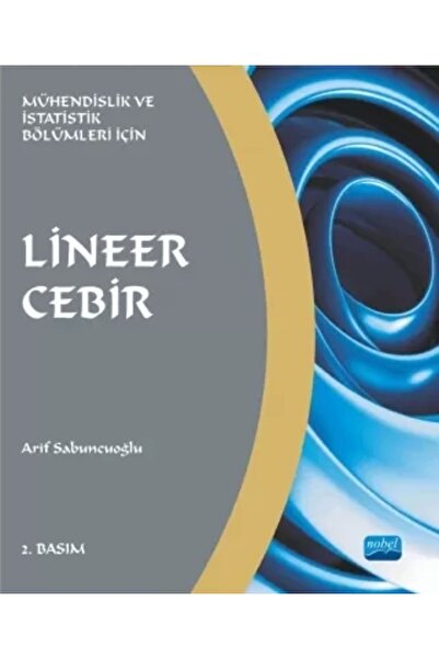 Nobel Akademik Yayıncılık Lineer Cebir -mühendislik Ve Istatistik Bölümleri I...