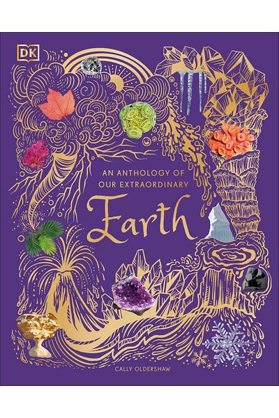 Dorling Kindersley An Anthology of Our Extraordinary Earth - Dk Children's Anthologies