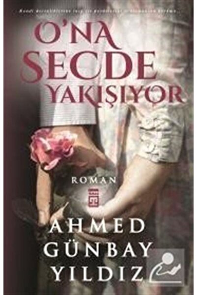 Timaş Yayınları O'na Secde Yakışıyor