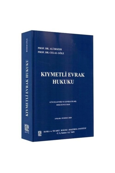 Banka ve Ticaret Hukuku Araştırma Enstitüsü Kıymetli Evrak Hukuku Ali Bozel C...