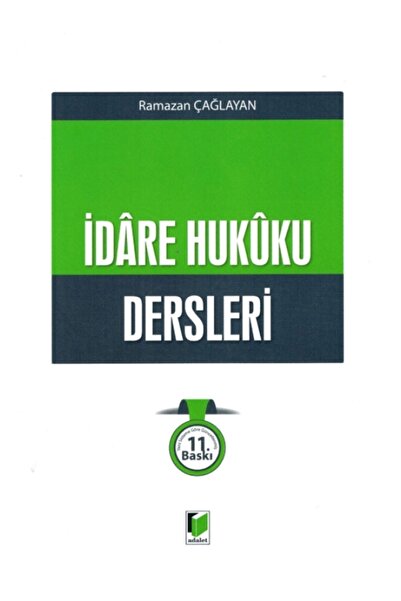 Adalet Yayınevi İdare Hukuku Dersleri - Ramazan Çağlayan Ağustos 2023