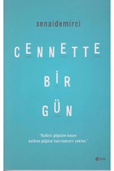 Şule Yayınları Cennette Bir Gün, Senai Demirci, , Cennette Bir Gün Kitabı, 15...