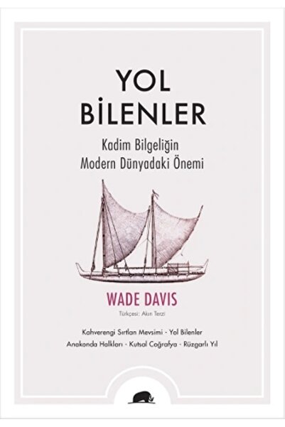 Kolektif Kitap Yol Bilenler Kadim Bilgeliğin Modern Dünyadaki Önemi