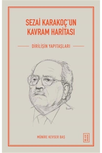 Ketebe Yayınları Sezai Karakoç'un Kavram Haritası Münire Kevser Baş