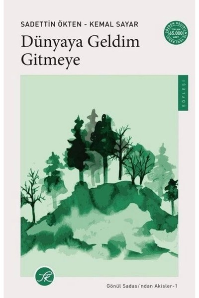 Turkuvaz Kitap Dünyaya Geldim Gitmeye - Gönül Sadası'ndan Akisler 1