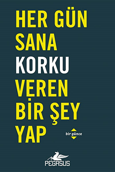 Pegasus Yayınları Her Gün Sana Korku Veren Bir Şey Yap – Bir Günce | Robie Ro...