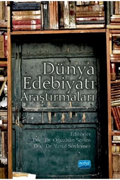 Nobel Akademik Yayıncılık Dünya Edebiyatı Araştırmaları