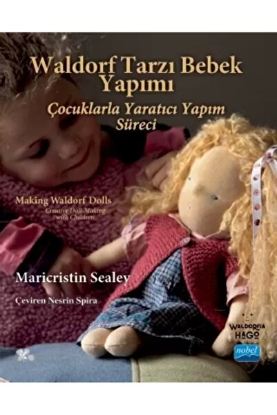 Nobel Akademik Yayıncılık Waldorf Tarzı Bebek Yapımı - Making Waldorf Dolls M...