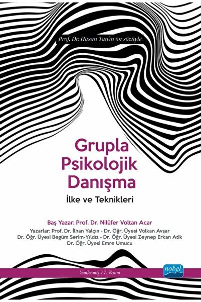 Nobel Akademik Yayıncılık Grupla Psikolojik Danışma Ilke Ve Teknikleri