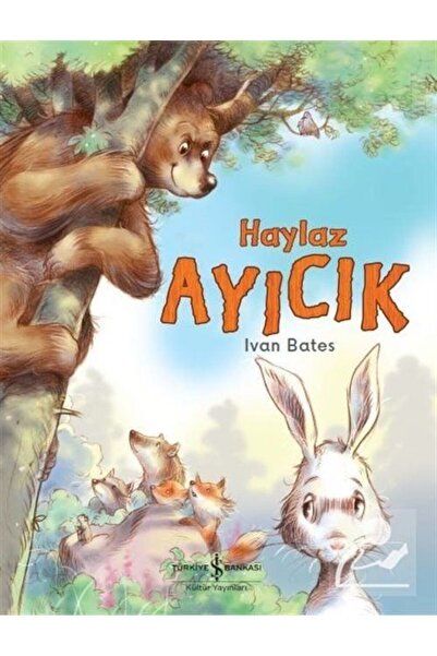 TÜRKİYE İŞ BANKASI KÜLTÜR YAYINLARI Haylaz Ayıcık