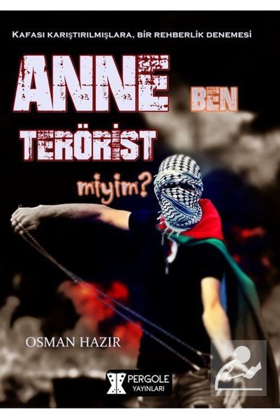 Pergole Yayınları Mom Am I a Terrorist?