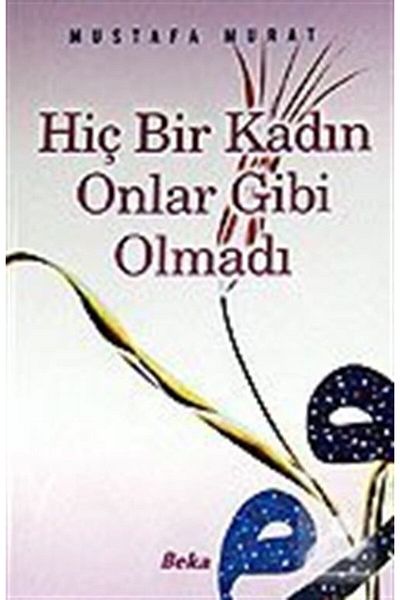 Beka Yayınları Κανένα γυναίκα δεν ήταν όπως αυτοί