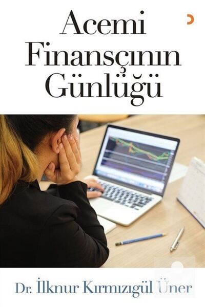 Cinius Yayınları Acemi Finansçının Günlüğü / Ilknur Kırmızıgül Üner / / 97860...
