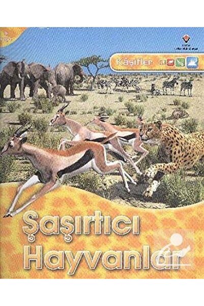 Tübitak Yayınları Kaşifler - Şaşırtıcı Hayvanlar