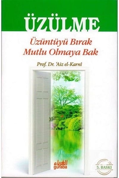Guraba Yayınları Don'T Be Sad & Let Go of Sadness Look at Being Happy