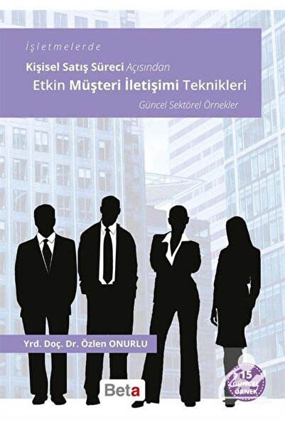 Beta Yayınevi İşletmelerde Kişisel Satış Süreci Açısından Etkin Müşteri Ileti...