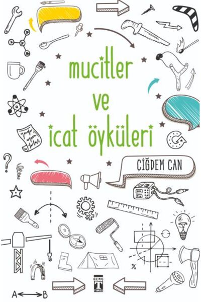 Genç Timaş Mucitler ve İcat Öyküleri