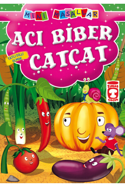 Timaş Çocuk Acı Biber Çatçat - Tatlı Dilli Olmak / Mini Masallar