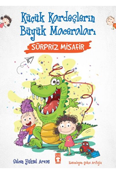 Timaş Çocuk Sürpriz Misafir - Küçük Kardeşlerin Büyük Maceraları