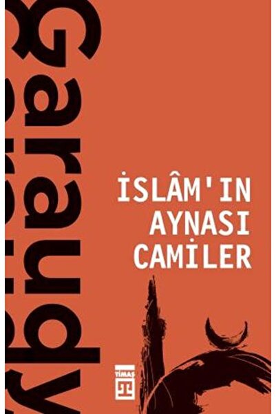 Timaş Yayınları İslam'ın Aynası Camiler