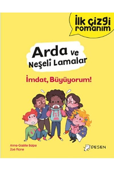 Desen İlk Çizgi Romanım - Arda ve Neşeli Lamalar: İmdat, Büyüyorum! / Desen Y...