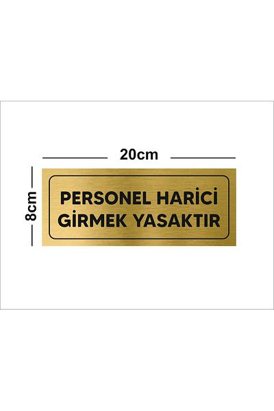 sıradışıhediyem Staff Prohibited from Entering Externally Gold Color with Adhesive on the Back (20cm X 8cm)