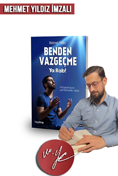 Timaş Yayınları Mehmet Yıldız İmzalı 2’li Set, Bahtına Düştüm Ya Rab + Benden Vazgeçme Ya Rab (Mybedesten'e Özel)