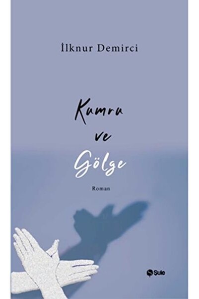 Şule Yayınları Kumru ve Gölge