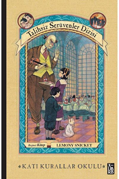 XLibris Talihsiz Serüvenler Dizisi 5 - Katı Kurallar Okulu kitabı güncel Lemo...